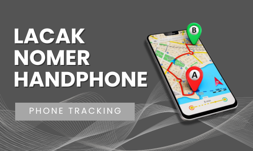 LACAK NOMER HANDPHONE
